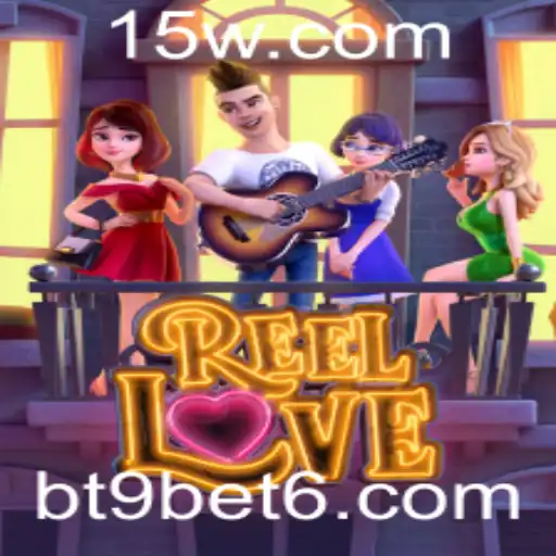 Explorando o Jogo ReelLove: Uma Experiência de Entretenimento com BT9Bet