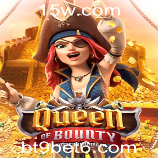 Explorando o Mundo do Jogo QueenofBounty com a Plataforma bt9bet